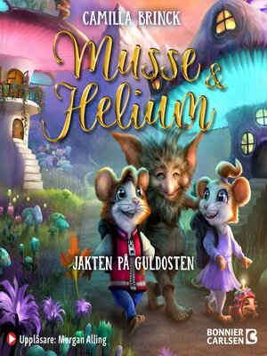 cover image of Musse & Helium. Jakten på guldosten